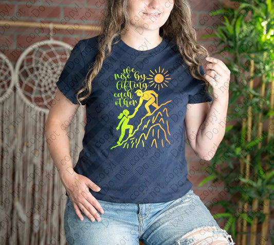 D-119 B Color - We rise by lifting each other tee