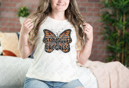 D-134 Without the Struggles There is No Progress tee