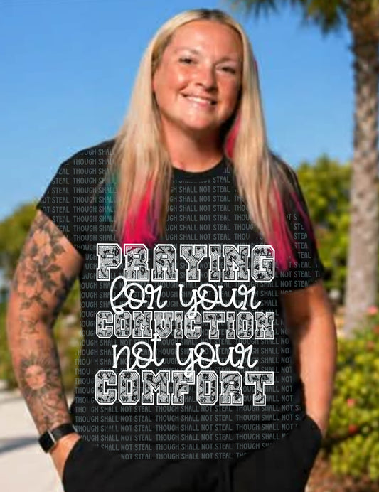 D-183 Praying for your conviction Tee
