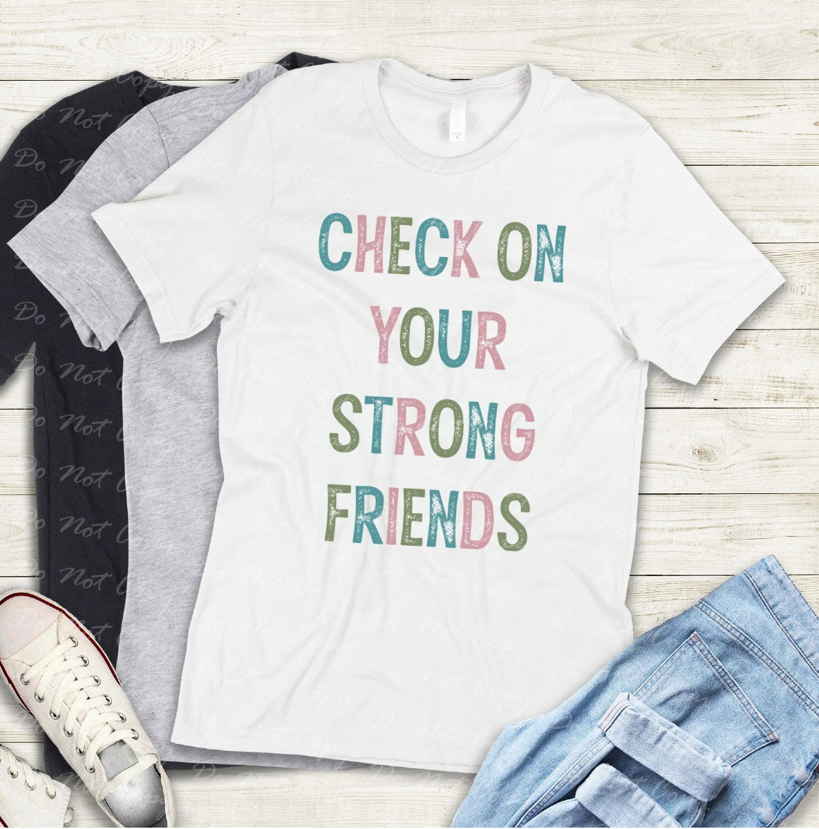 D-24 Check On Your Strong Friends Tee
