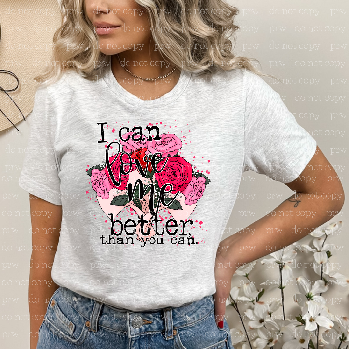 D-61 I Can Love Me Better Than You Can Flowers Completed Tee