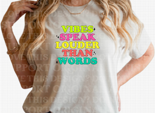 D-76 Vibes Speak Louder Than Words Tee