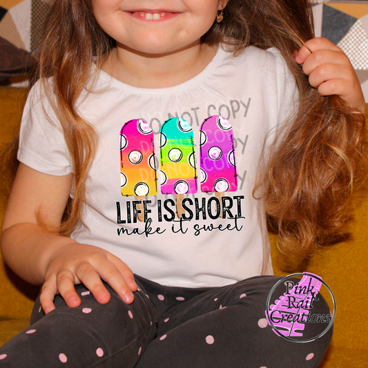 H-12 Life Is Short Make It Sweet Neon Popsicle Completed Tee