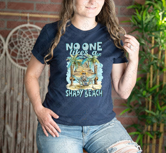 H-184 No One Likes A Shady Beach Tee