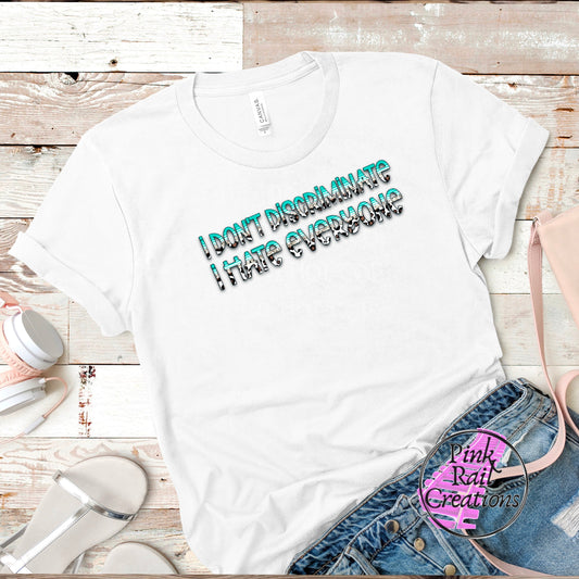 L-09 Teal and Cow Print I Don't Discriminate, I Hate Everyone Completed Tee