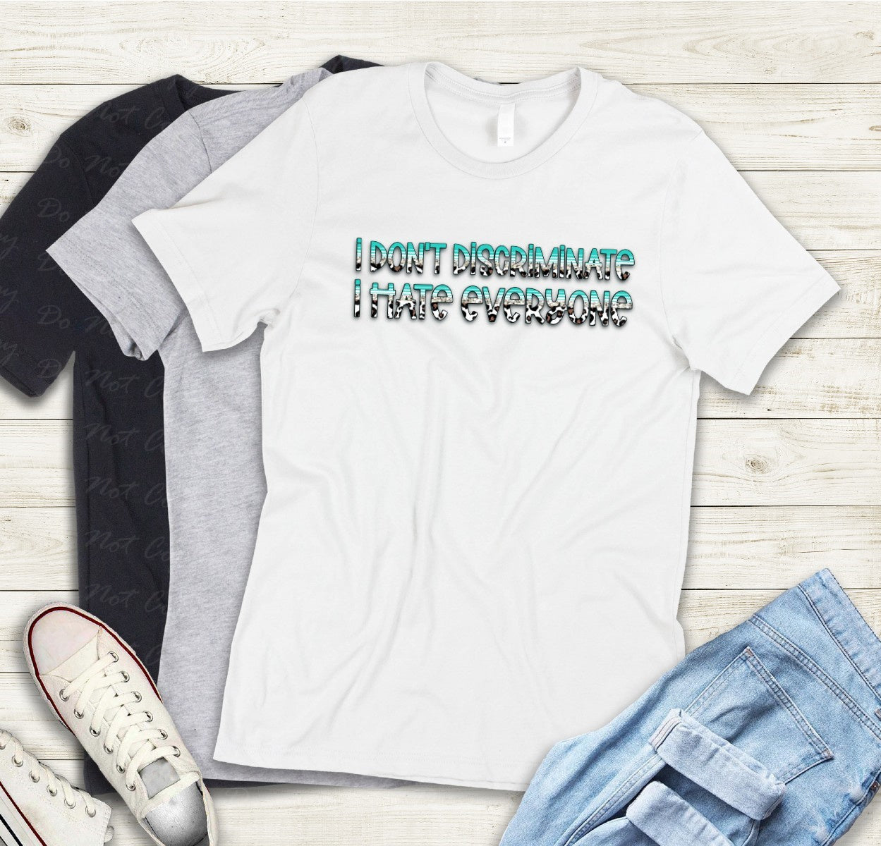 L-09 Teal and Cow Print I Don't Discriminate, I Hate Everyone Tee