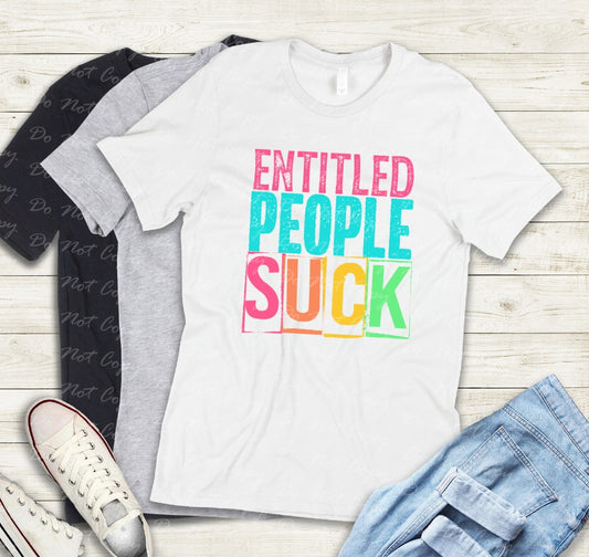 L-14 Entitled people suck Tee