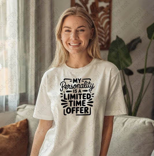 L-259 My Personality is a Limited Time Offer tee