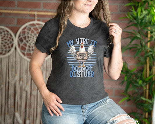 L-264 My Vibe is Do Not Disturb tee