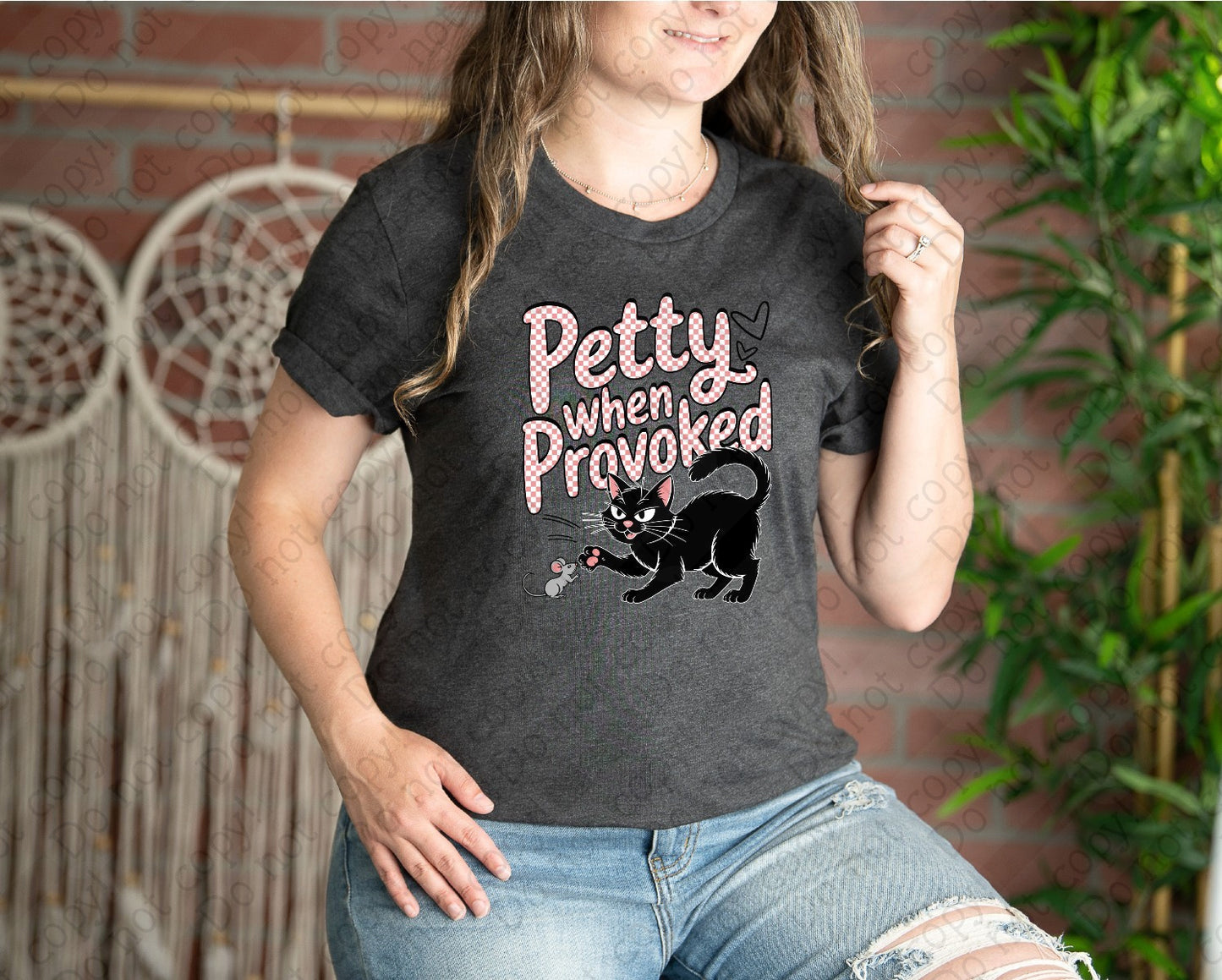 L-265 Petty When Provoked tee