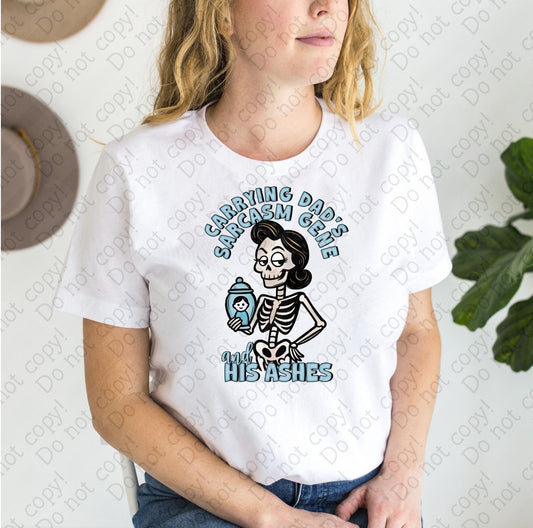 L-269 B Carrying Dad_s Sarcasm Gene and His Ashes tee