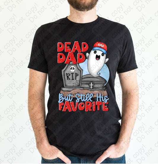 L-272 A Dead Dad, But Still His Favorite tee
