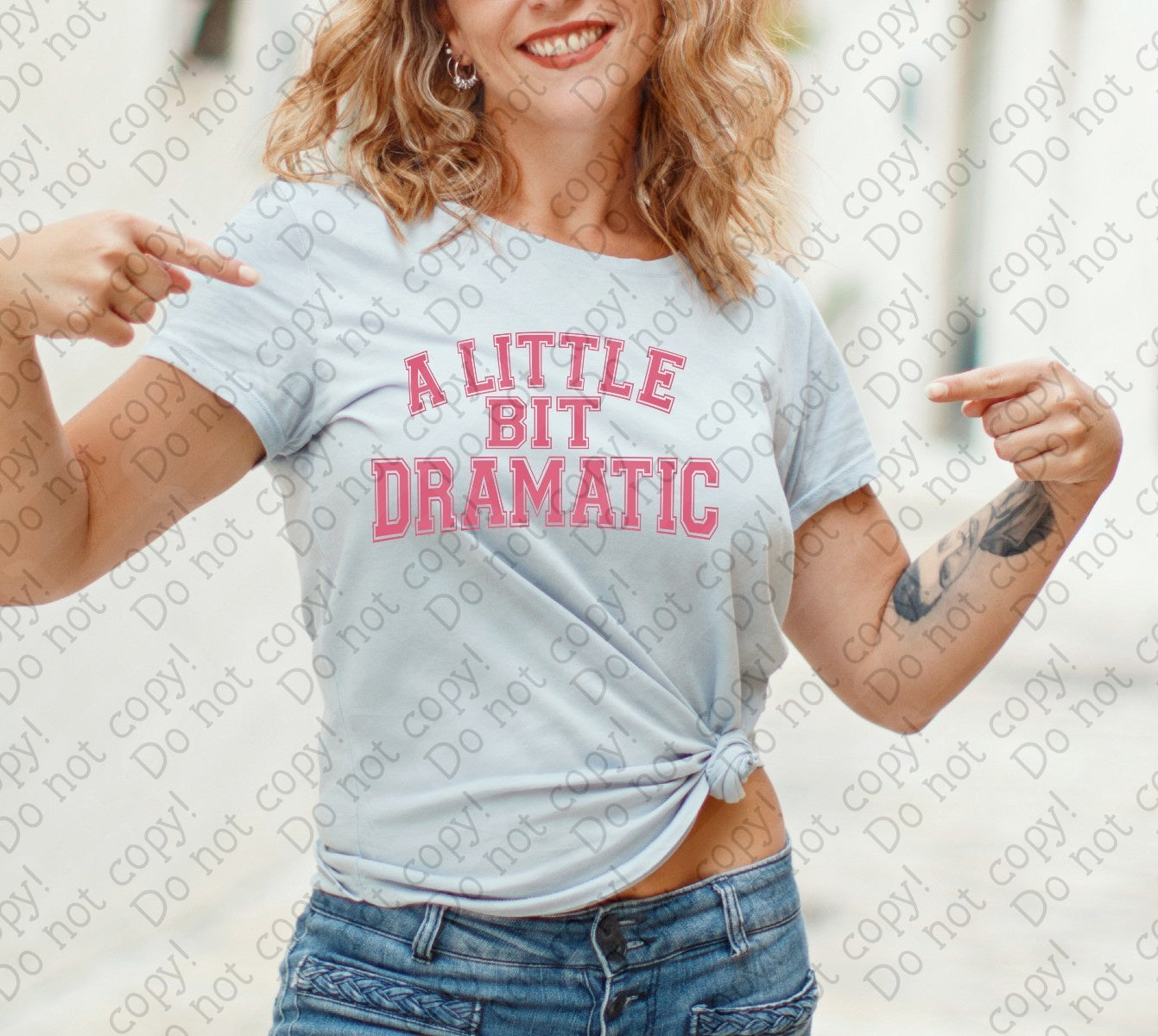 L-289 A Little Bit Dramatic tee