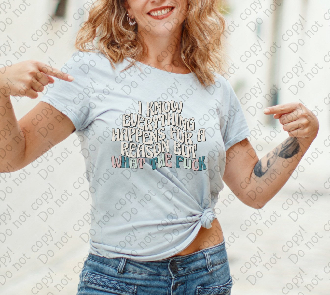 L-292 I Know Everything Happens for a Reason But WTF tee