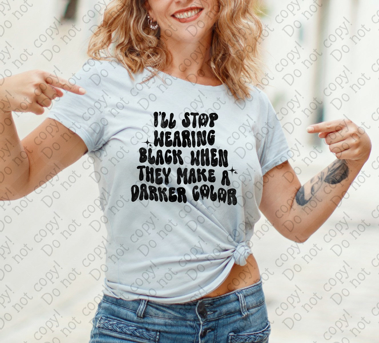 L-295 I'll Stop Wearing Black When They Make a Darker Color tee