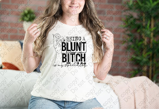 L-299 Being a Blunt Bitch is my Specialty tee