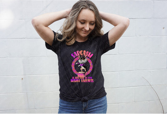 L-319 Sarcasm is just one of my many talents tee