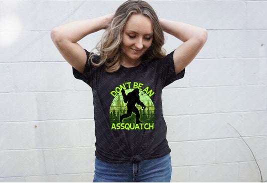L-324 Don_t be an Assquatch tee