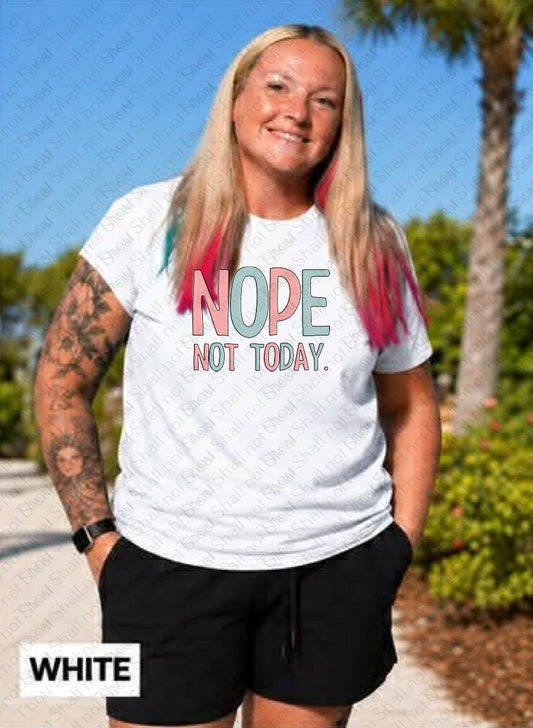 L-335 Nope Not Today tee