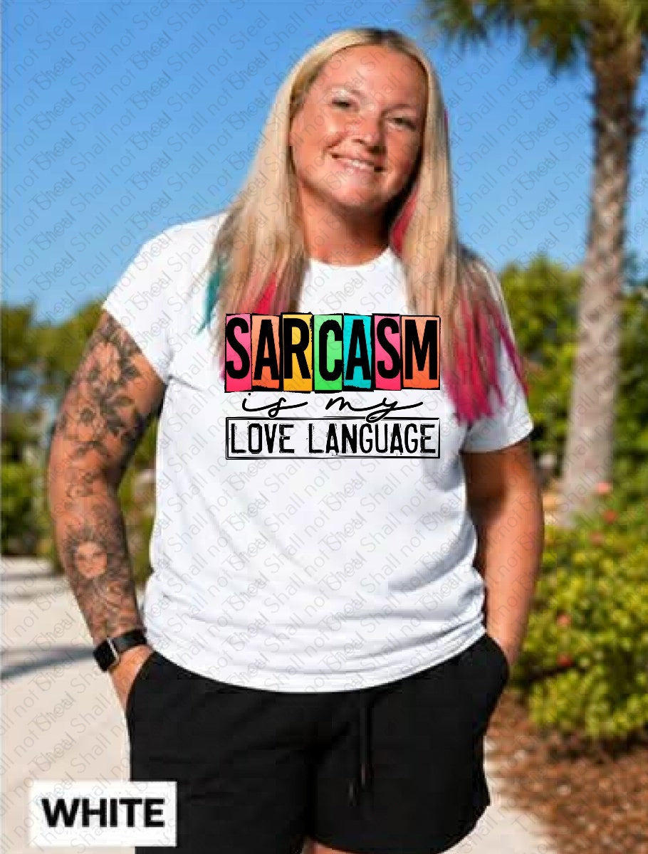 L-341 Sarcasm is my Love Language tee