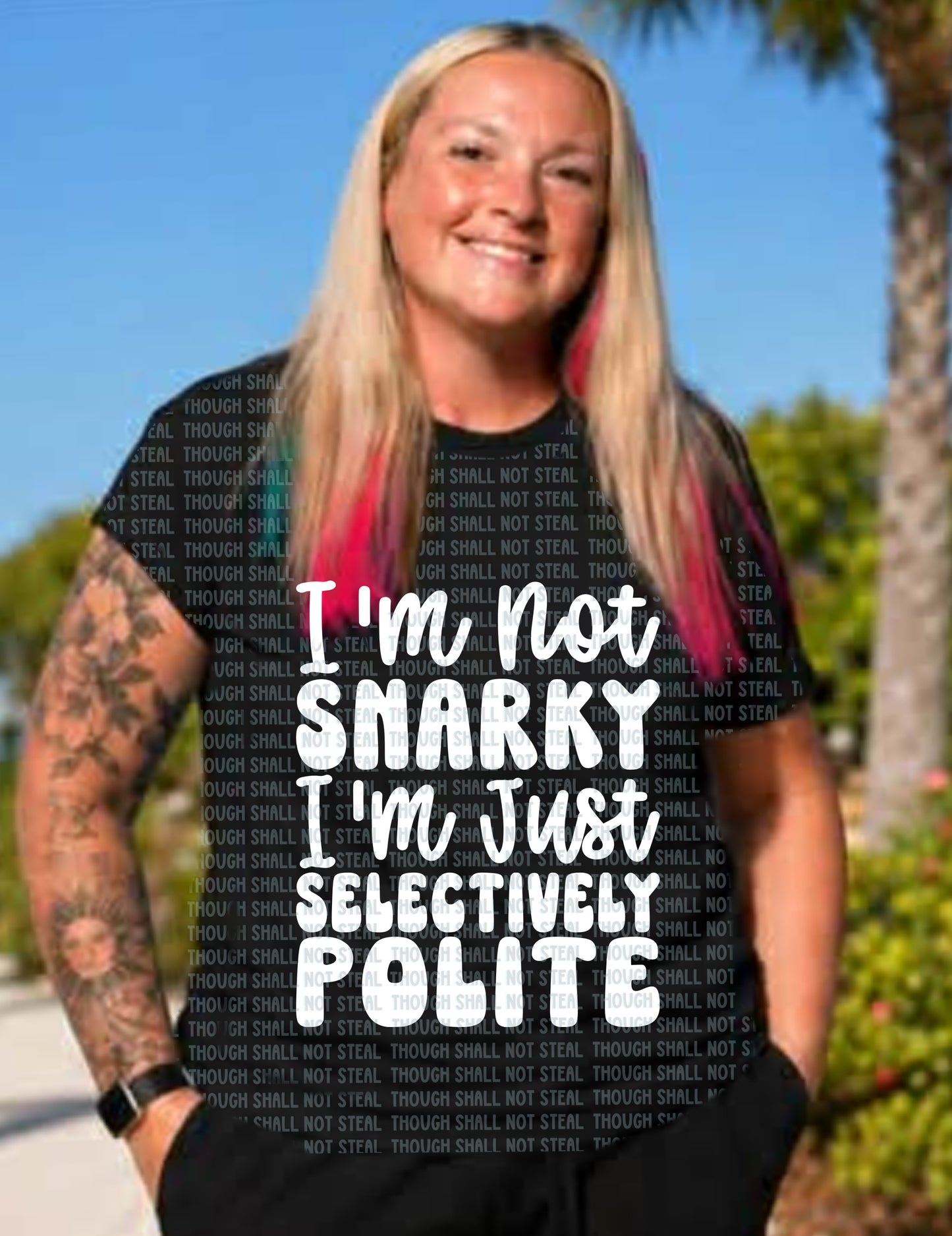 L-359 I_m not Snarky tee