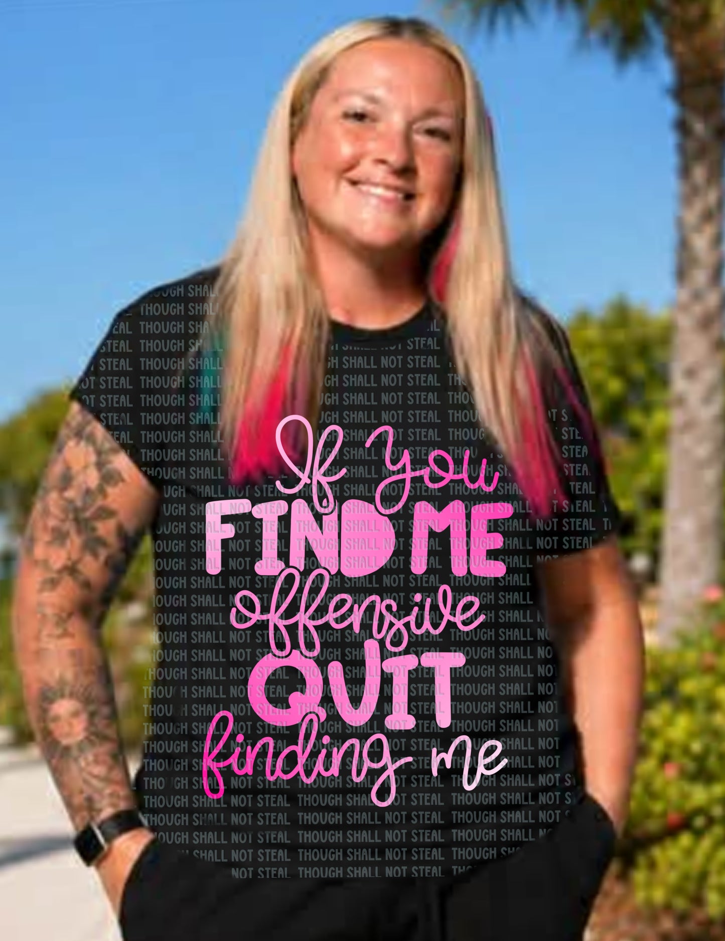 L-361 f you find me offensive tee
