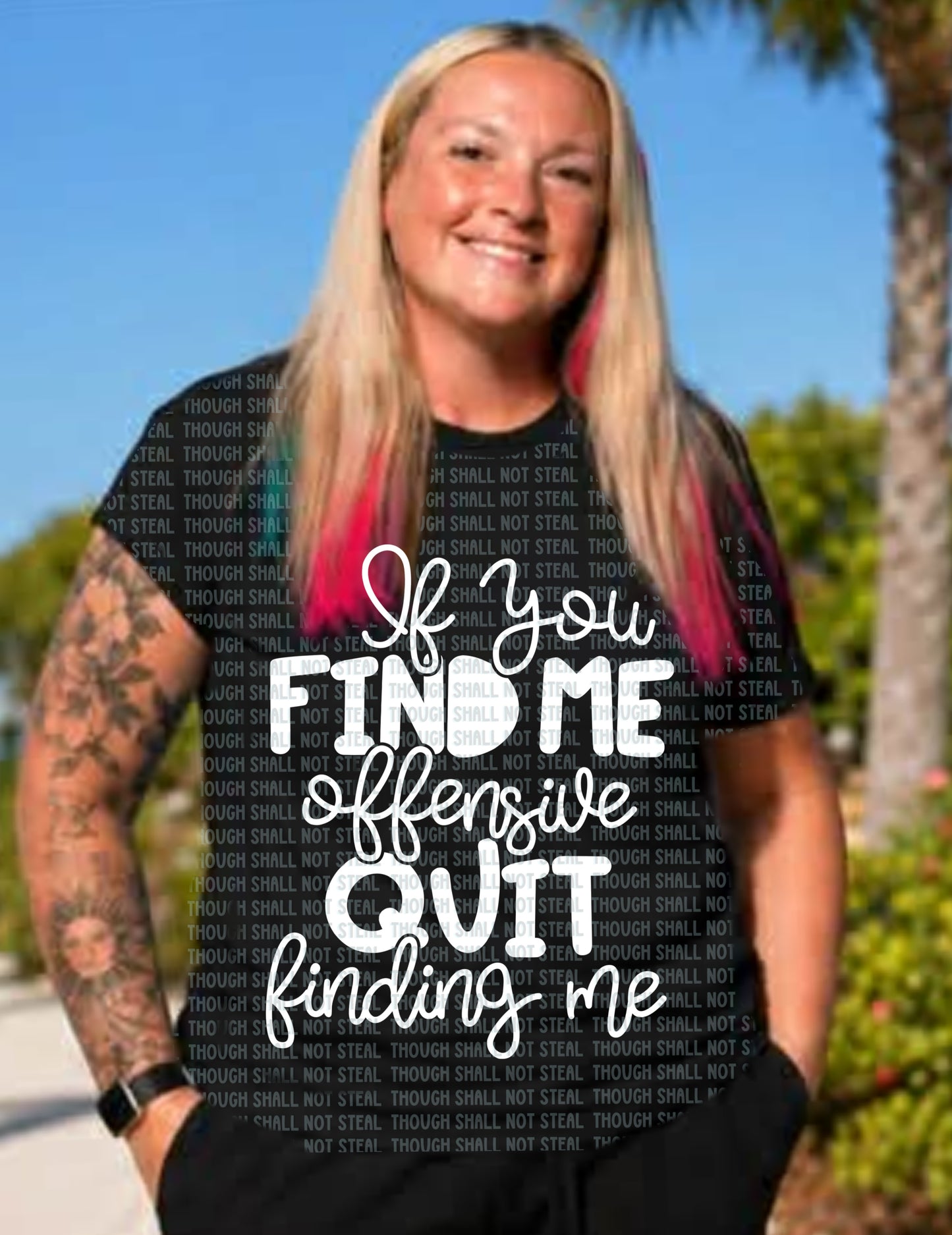 L-361 f you find me offensive tee