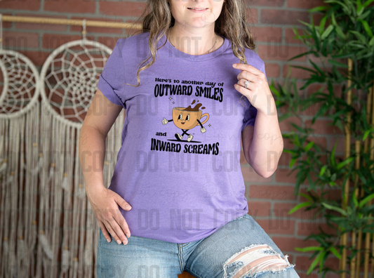 L-47 Here's To Another Day Of Outward Smiles And Inward Screams Black Completed Tee