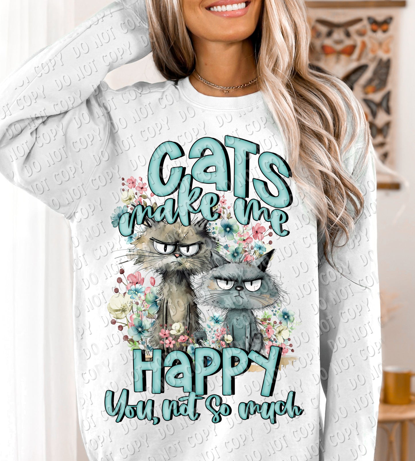 L-52 CATS MAKE ME HAPPY YOU NOT SO MUCH Completed Tee