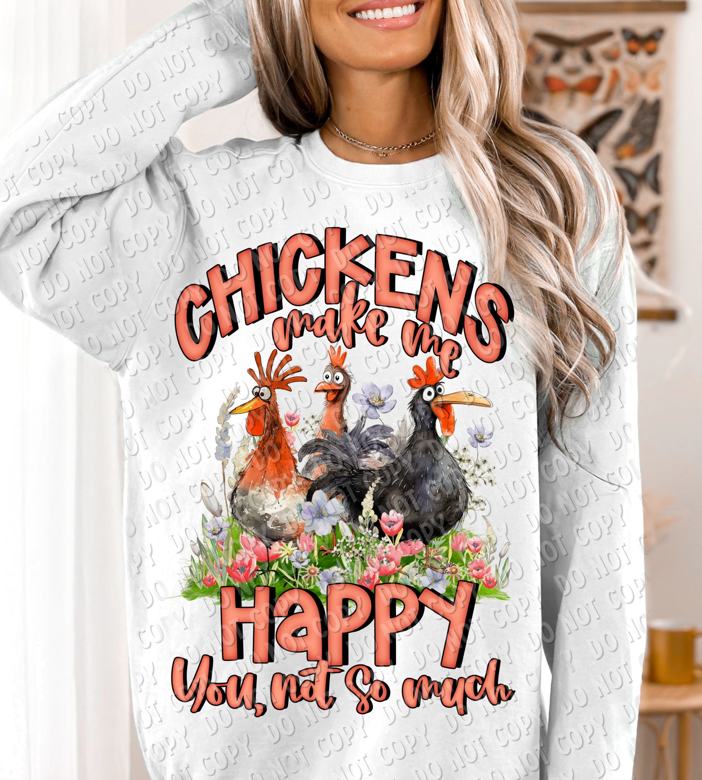 L-54 CHICKENS MAKE ME HAPPY YOU NOT SO MUCH Completed Tee