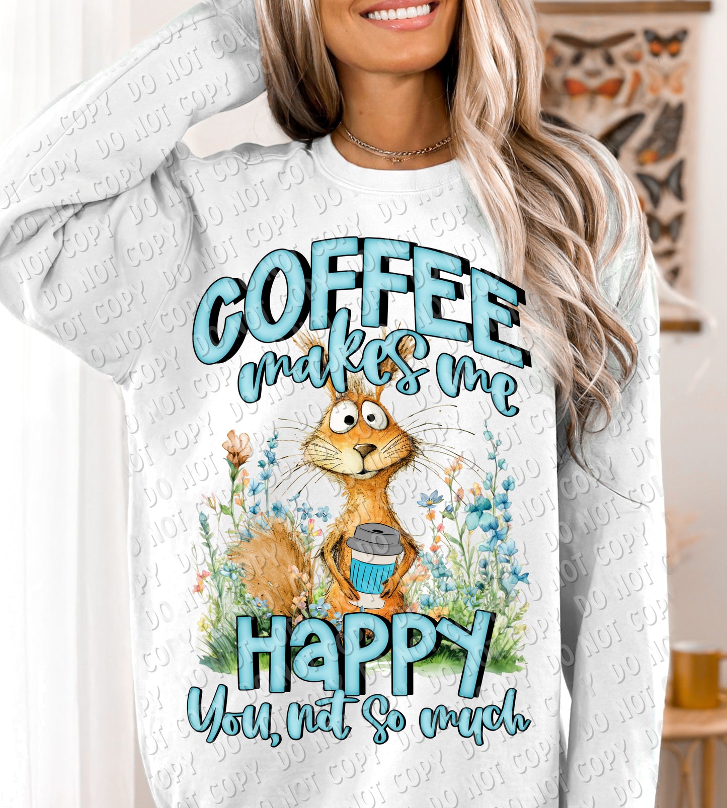 L-60 COFFEE MAKES ME HAPPY YOU NOT SO MUCH Completed Tee