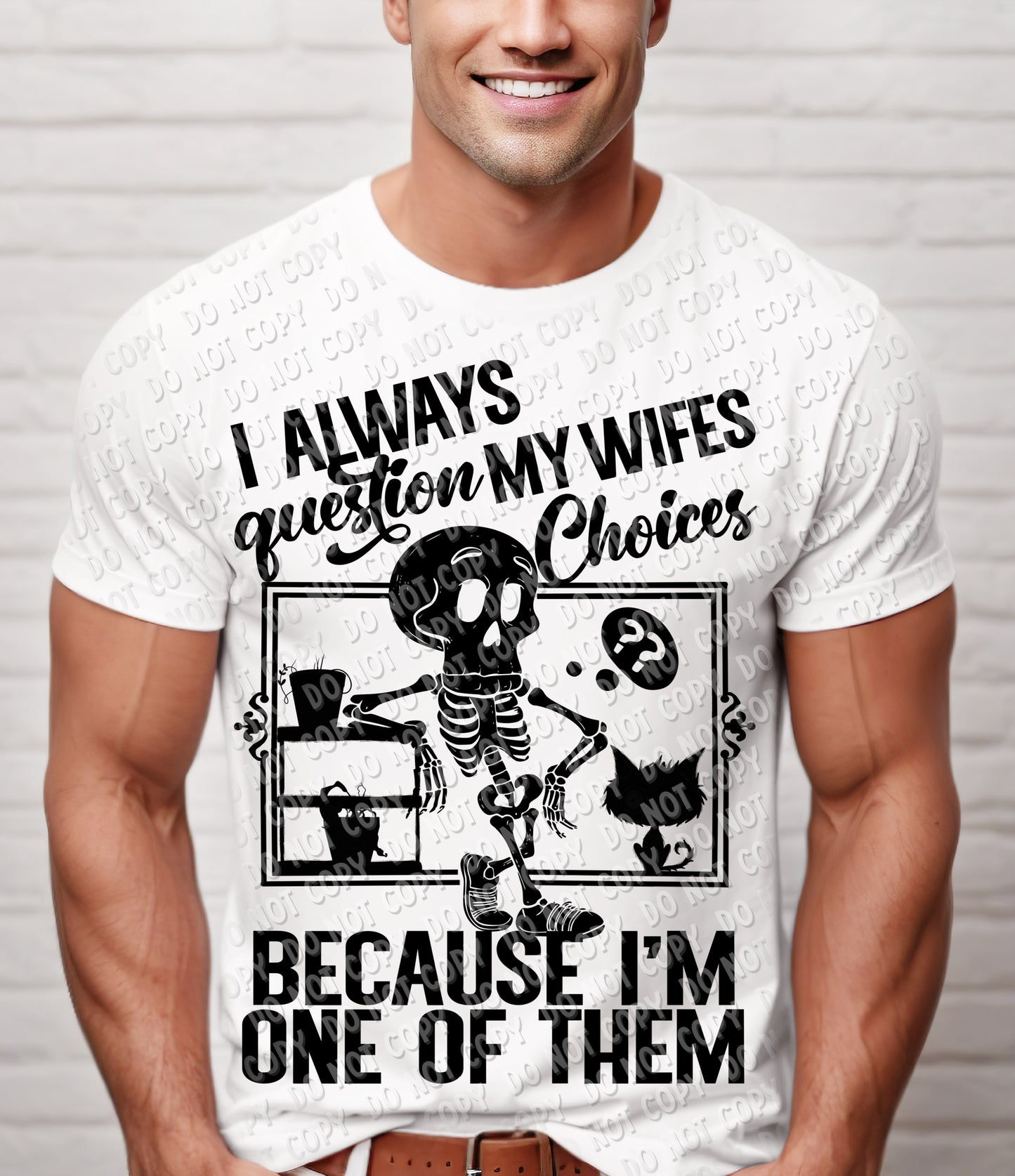 L-65 I always question my wife_s choices - Black Completed Tee