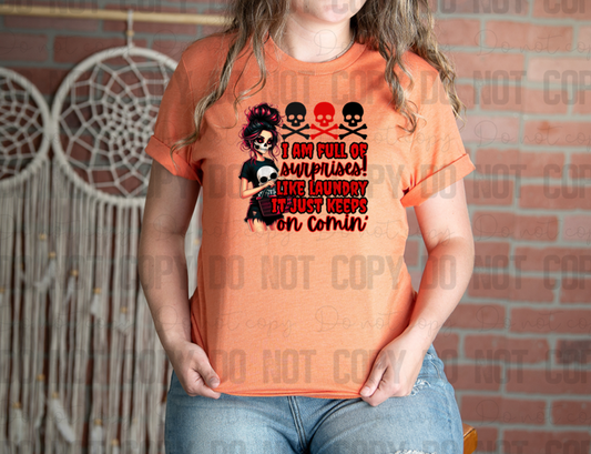 L-94 I Am Full Of Surprises! Like Laundry It Just Keep On Comin' Completed Tee