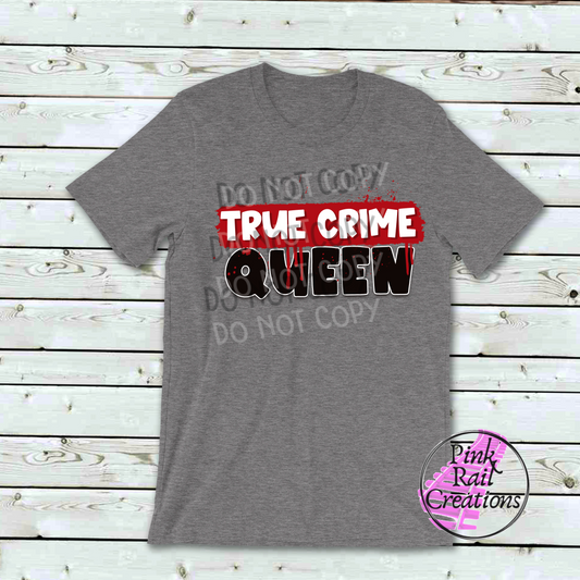 M-04 true crime queen Completed Tee