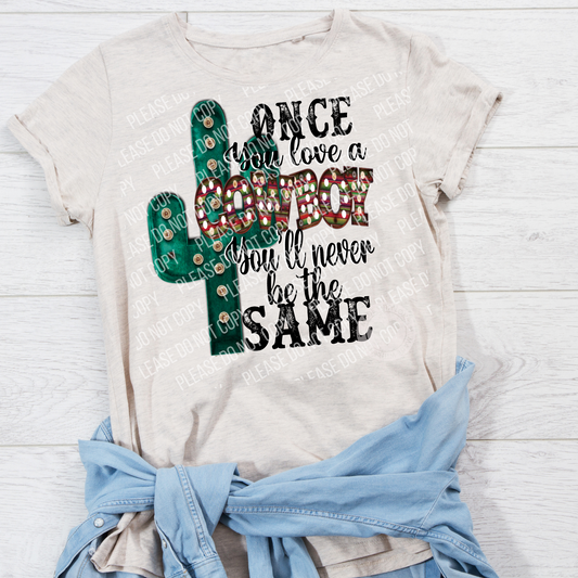 N-05 once you love a cowboy you'll never be the same Tee