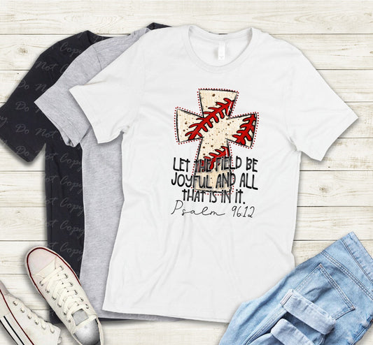 O-06 let the field be joyful tee