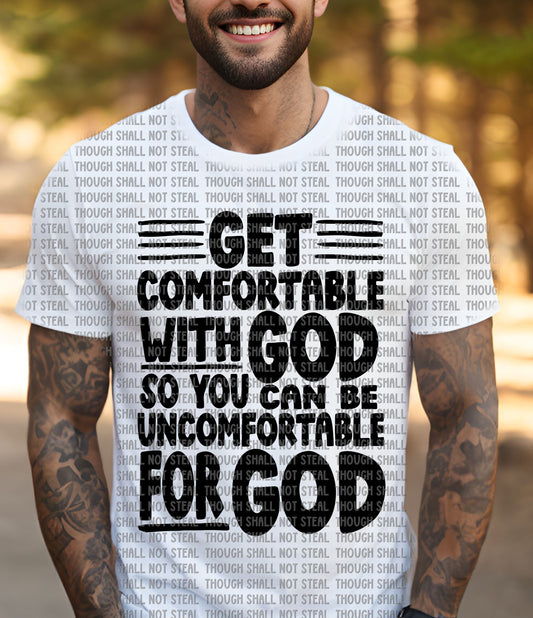 O-58 Get Comfortable with God tee
