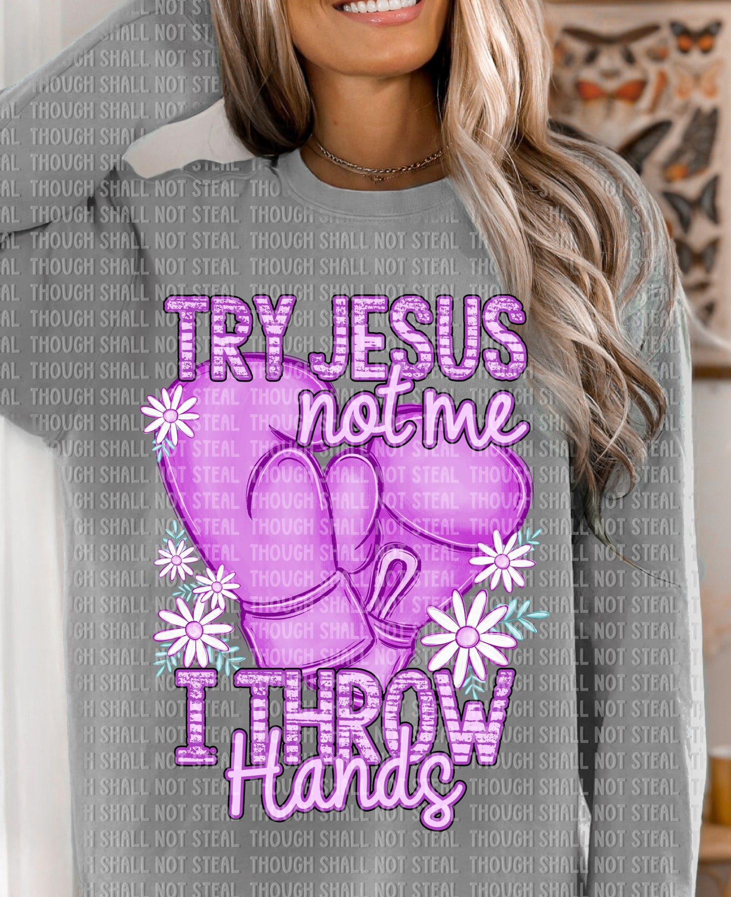 O-70 Try Jesus Not Me, I Throw Hands tee