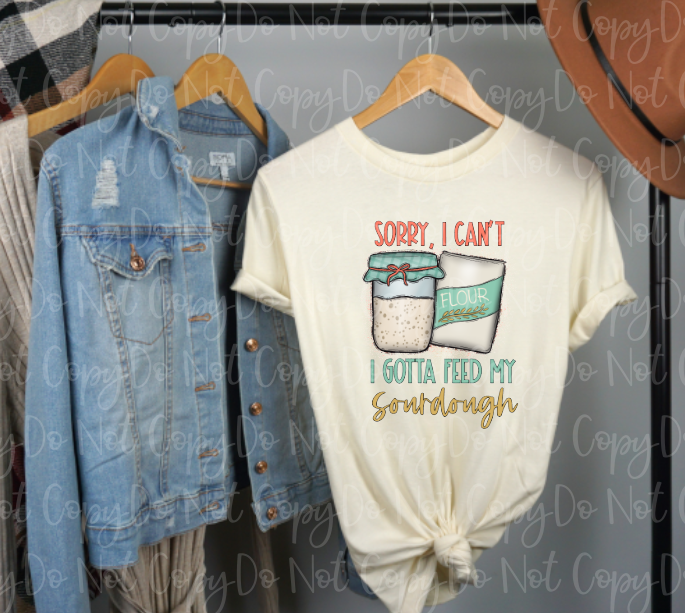 SD-16 Gotta Fee My Sourdough Tee