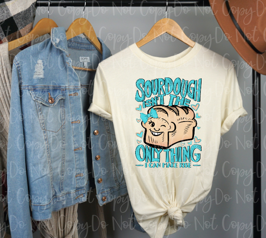 SD-20 Sourdough isn't the only thing I can make rise Tee