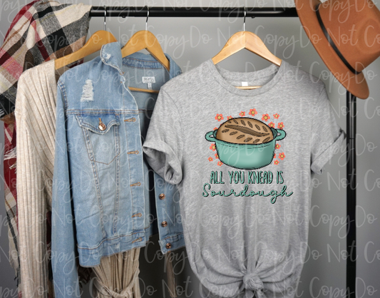 SD-21 All You Knead Is Sourdough Tee