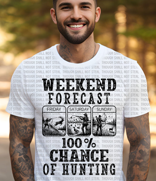 T-36 Weekend Forecast - 100% Chance of Hunting Black Tee