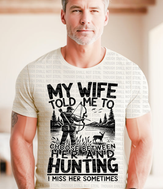 T-41 My Wife Told Me to Choose Tee