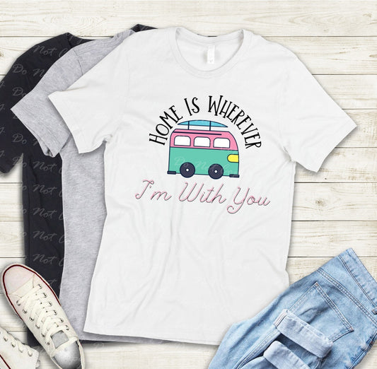 U-01 Home Is Wherever I'm With You Tee