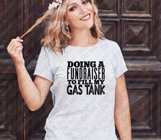 U-109 Doing a Fundraiser to Fill my Gas Tank tee