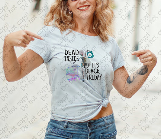 U-117 Dead Inside But It's Black Friday tee