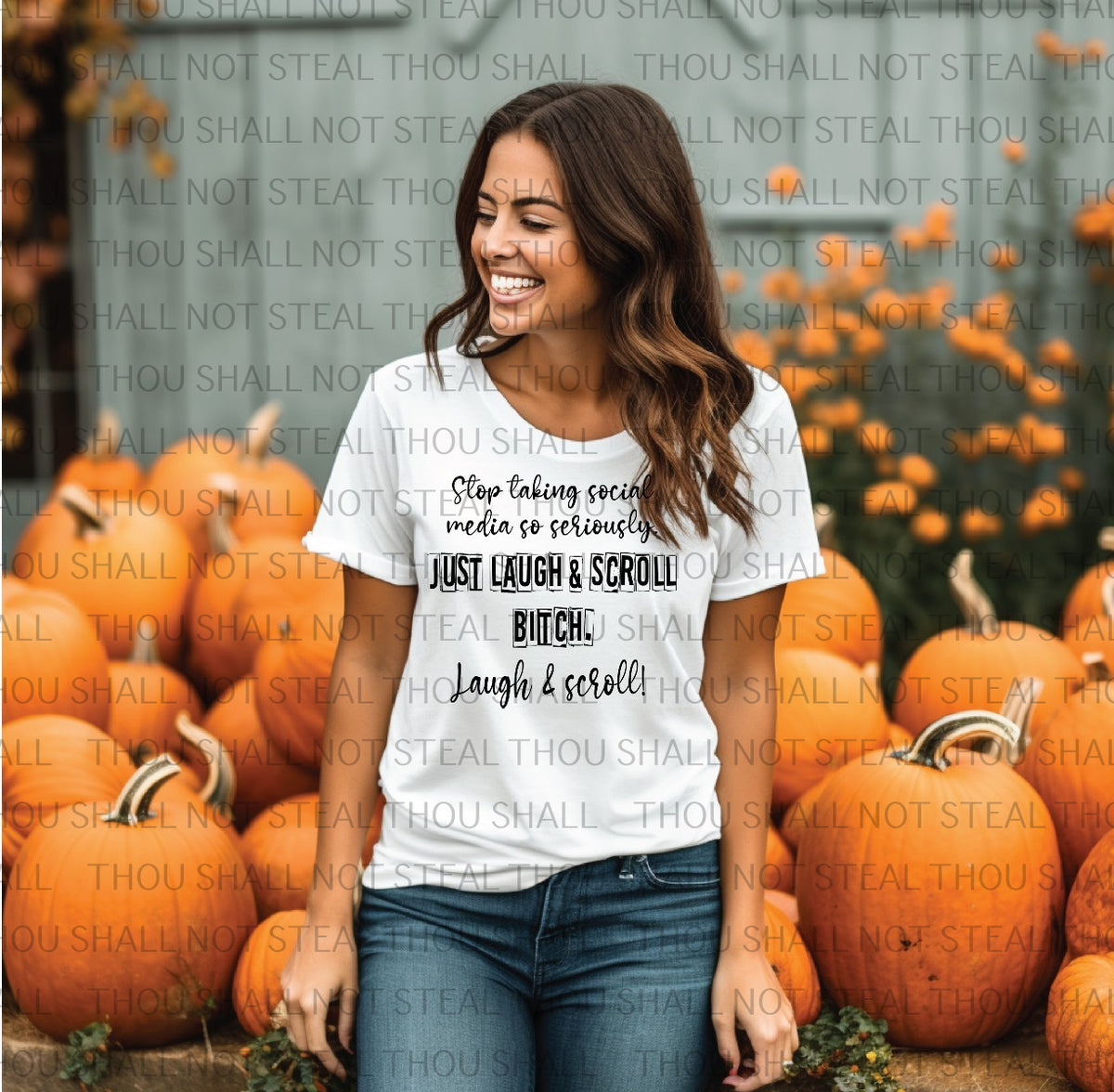 U-124 Laugh and Scroll Bitch tee