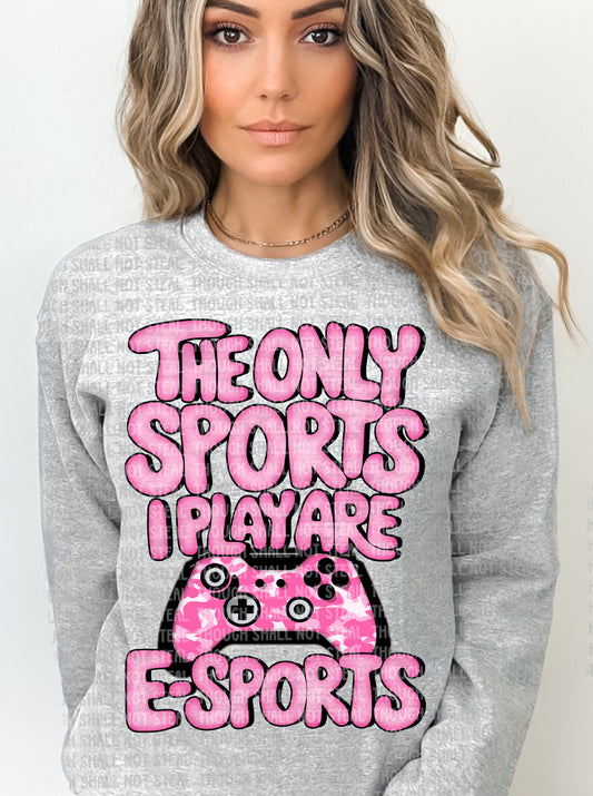 U-81 The Only Sports I Play are E-Sports- Pink Tee