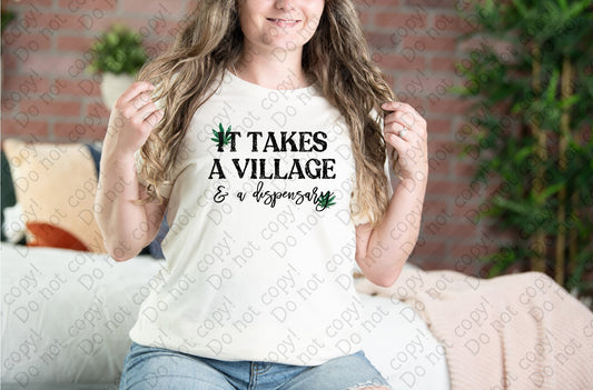W-40 It Takes a Village and a Dispensary tee